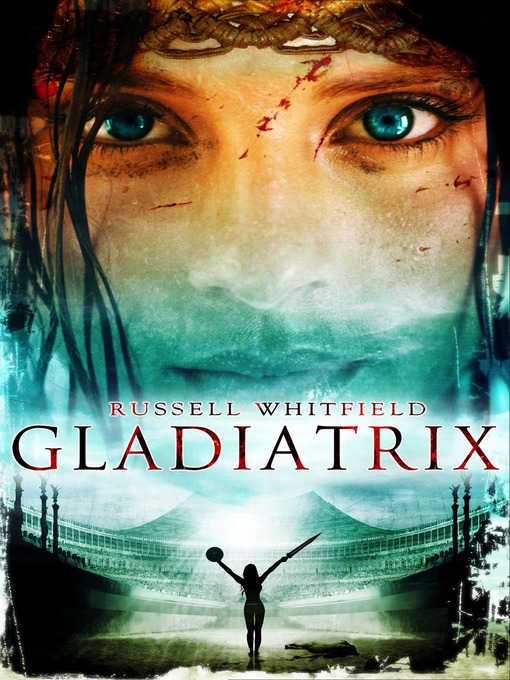 Title details for Gladiatrix by Russell Whitfield - Available